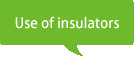 Use of insulators