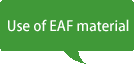 Use of EAF material