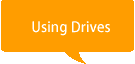 Using Drives