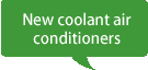 New coolant air conditioners