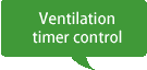 Ventilation timer control