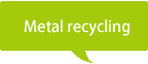 Metal recycling