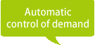Automatic control of demand